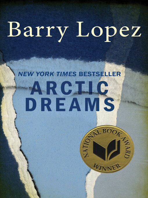 Title details for Arctic Dreams by Barry Lopez - Available